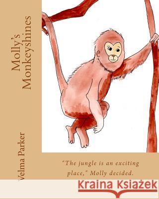 Molly's Monkeyshines Velma Parker 9780996687652 Melland Publishing, LLC