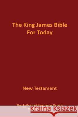 The King James Bible for Today New Testament: The Authorized King James Version in Today's English James Glen Cox 9780996689007 Hopeway Publishing
