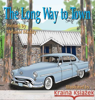 The Long Way To Town Maddy, Melanie 9780996691017 Crazy Heart Publishing