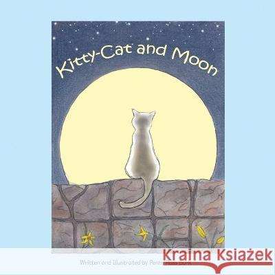 Kitty-Cat and Moon Penny Ross Burk Penny Ross Burk 9780996694094