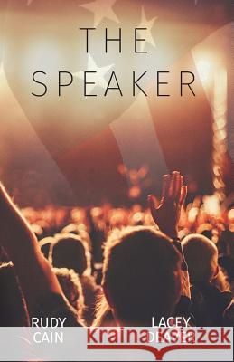 The Speaker Lacey Deaver Rudy Cain 9780996700313