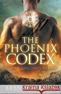 The Phoenix Codex Bryn Donovan 9780996715249 Almeris Press