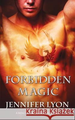 Forbidden Magic Jennifer Lyon 9780996716949 Jennifer Apodaca