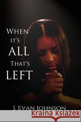 When it's All That's Left Johnson, J. Evan 9780996739023 20 Theory Books