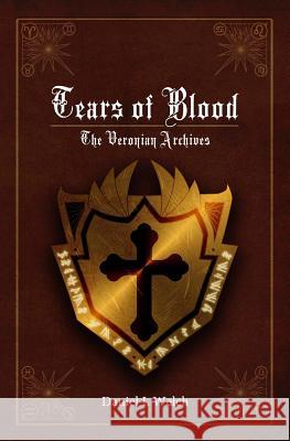 Tears of Blood Daniel L. Welch 9780996741910