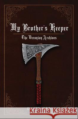 My Brother's Keeper Daniel L. Welch 9780996741958