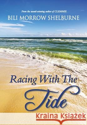 Racing With The Tide Bili Morrow Shelburne 9780996743051 Wendover Press