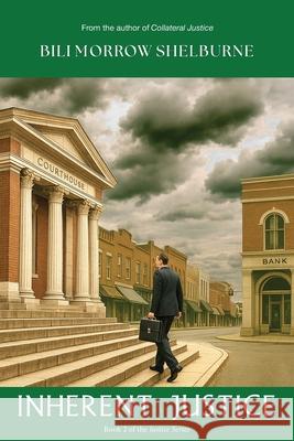 Inherent Justice Bili Morrow Shelburne 9780996743099 Wendover Press