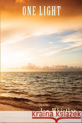 One Light Jon Whistler 9780996744133