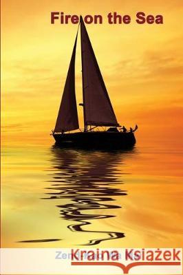 Fire on the Sea Zend-Kao Wa Mai 9780996744157