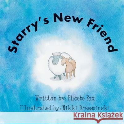 Starry's New Friend Phoebe Fox Nikki Brzescinski 9780996744560 Mamafox Books