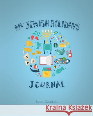 My Jewish Holidays Journal Bonni Goldberg 9780996752404 Vizye