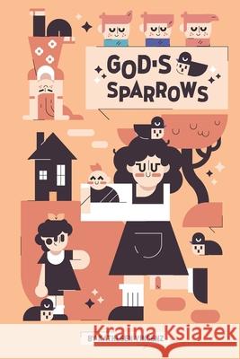God's Sparrows Daniel Vincenz Kathleen Vincenz 9780996757324 Squirrels at the Door