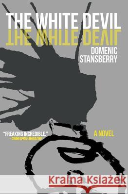 The White Devil Domenic Stansberry 9780996765916 Molotov Editions