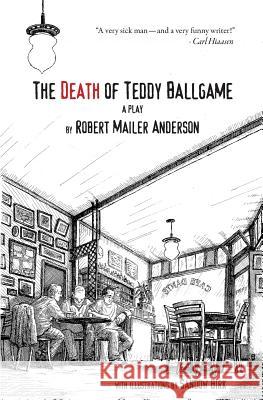 The Death of Teddy Ballgame Robert Malier Anderson Sandow Brik 9780996765923