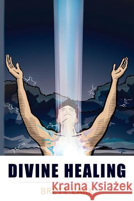 Divine Healing Brett Lark 9780996770439