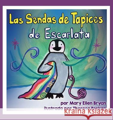 Las Sendas de Tapices de Escarlata Mary Ellen Bryan Theresa Brekan 9780996781398