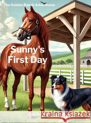 Sunny's First Day Jackie Golden 9780996783156 Landnexpand LLC