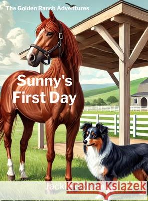 Sunny's First Day Jackie Golden 9780996783156 Landnexpand LLC