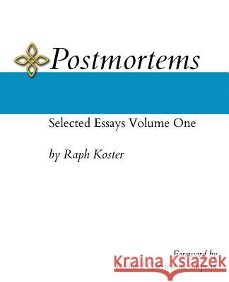 Postmortems: Selected Essays Volume One Raph Koster Richard Garriot 9780996793742 Altered Tuning Press