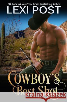 Cowboy's Best Shot Lexi Post 9780996798099 Lexi Post