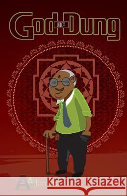 God of Dung A. a. Jordan 9780996803410 Odd Man Out Publishing