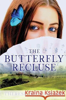 The Butterfly Recluse Therese Heckenkamp 9780996805728