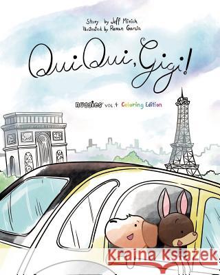 Oui Oui Gigi: Coloring Edition Jeff Minich Renan Garcia 9780996811569 Nuggies Inc.