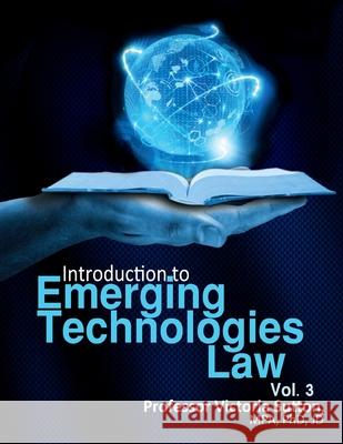 Emerging Technologies Law: Vol. 3 Victoria Sutton 9780996818612 Vargas Publishing
