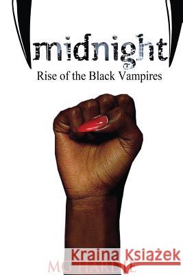 Midnight: Rise of the Black Vampires Hardie, Mg 9780996829625 Moorrey Publishing