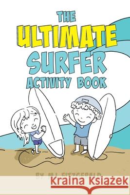 The Ultimate Surfer Activity Book Mj Fitzgerald 9780996832489