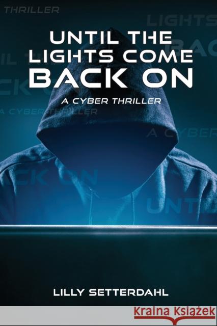 Until the lights come back on Lilly Setterdahl 9780996846004 Nordstjernan