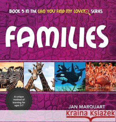 Families: Book 5 in the Can You find My Love? Series Marquart, Jan 9780996854115