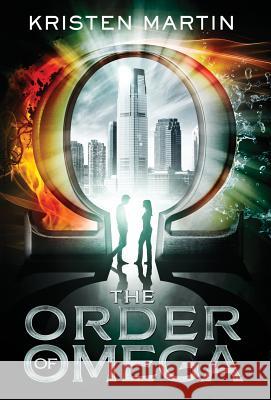 The Order of Omega Kristen Martin 9780996860567