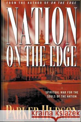 Nation On The Edge Parker Hudson 9780996866569 Edge Press