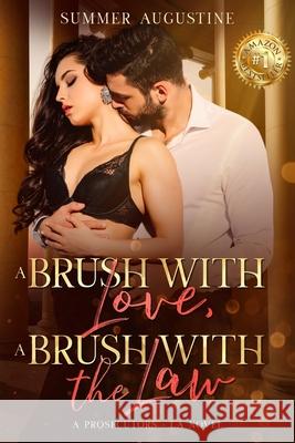 A Brush with Love, A Brush with the Law Summer Augustine 9780996868655 Pearl Rose Publishing, Co.