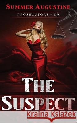 The Suspect Summer Augustine 9780996868679 Pearl Rose Publishing, Co.