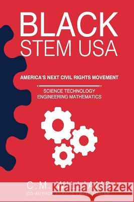 Black STEM USA: America's Next Civil Rights Movement Foster, Sharon Ewell 9780996870702