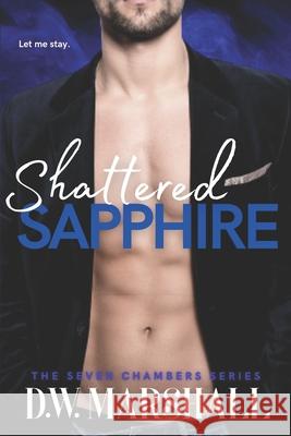 Shattered Sapphire D. W. Marshall 9780996872928 D.W. Marshall