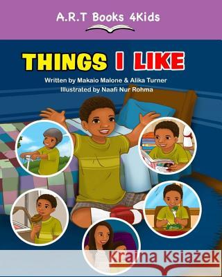 Things I Like Makaio Kingston Malone Alika R. Turner Naafi Nr 9780996877534 A.R.T Books 4kids