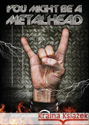 You Might Be A Metalhead Don Jamieson, Joe Bartnick 9780996882644 Volossal Publishing