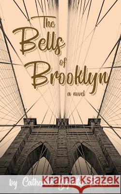 The Bells of Brooklyn Catherine Gigante-Brown   9780996882675 Volossal Publishing