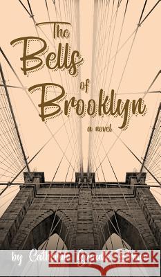 The Bells of Brooklyn Catherine Gigante-Brown   9780996882699 Volossal Publishing