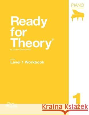 Ready for Theory: Piano Workbook Level 1 Lauren Lewandowski 9780996888127 Piano with Lauren, LLC