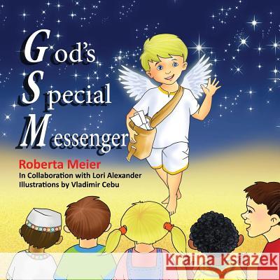 God's Special Messenger Vladimir Cebu Roberta May Meier 9780996890106