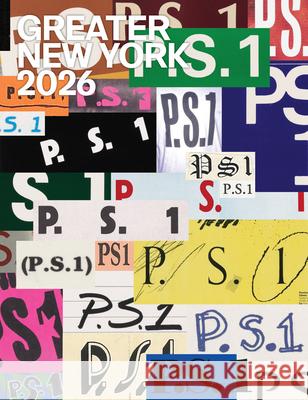 Greater New York 2026 Connie Butler 9780996893091 P.S.1 Contemporary Art Center