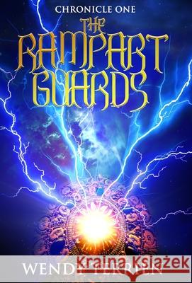 The Rampart Guards: Chronicle One in the Adventures of Jason Lex Wendy Terrien 9780996903103 Camashea Press