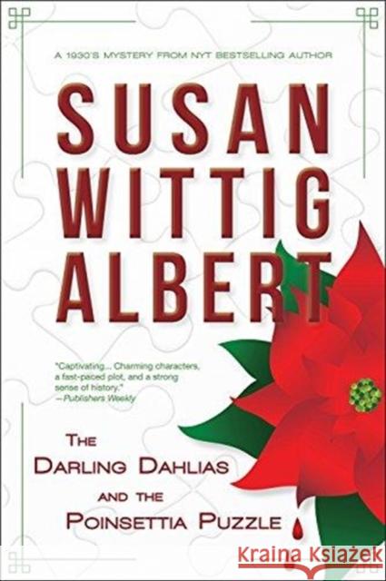 The Darling Dahlias and the Poinsettia Puzzle Susan Wittig Albert 9780996904070