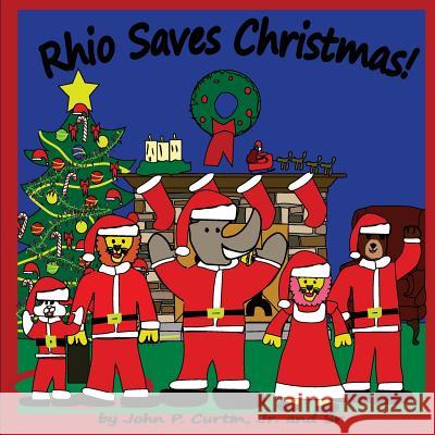 Rhio Saves Christmas! John P. Curti John P. Curti 9780996904421 Brickyard Eagle Publishing, LLC