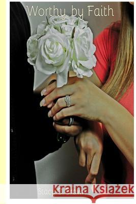 Worthy, by Faith Stacy C. Brown 9780996905435
